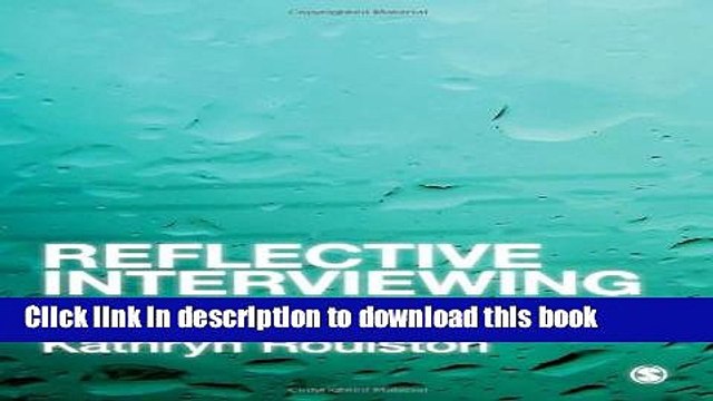 Read Reflective Interviewing: A Guide to Theory and Practice Ebook Free
