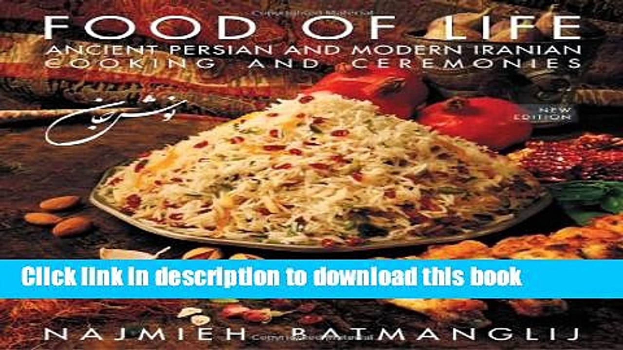 Read Food of Life: Ancient Persian and Modern Iranian Cooking and Ceremonies  Ebook Free