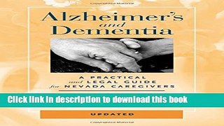 Read Alzheimerâ€™s and Dementia: A Practical and Legal Guide for Nevada Caregivers  Ebook Free