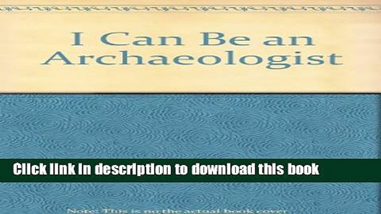 Read I Can Be an Archaeologist (I Can Be Books)  Ebook Free