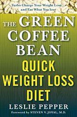 The Green Coffee Bean Quick Weight Loss Diet Leslie Pepper Ebook EPUB PDF