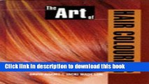 Read The Art of Hair Colouring: Hairdressing And Beauty Industry Authority/Thomson Learning Series