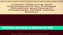 Read Career Planning and Development for College Students and Recent Graduates (VGM Career Books)
