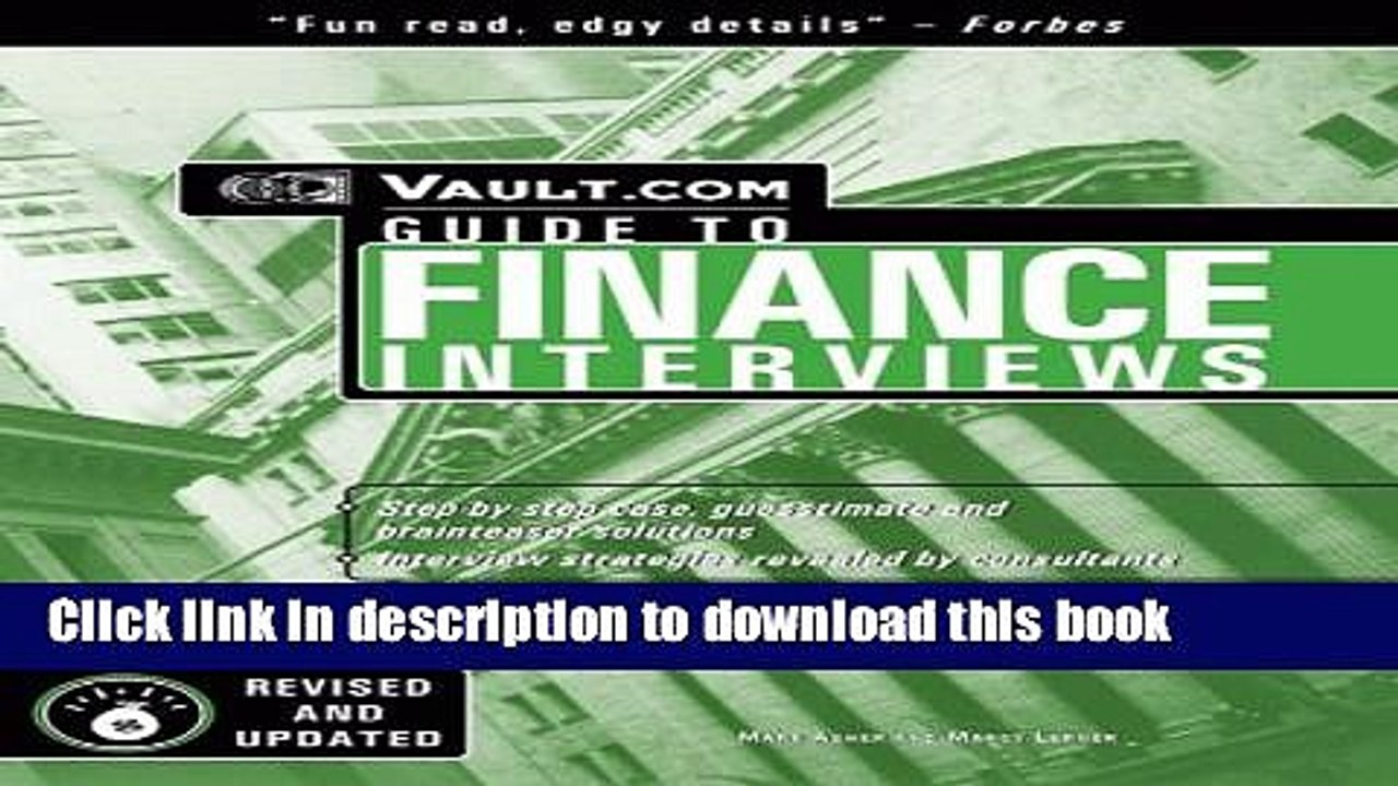 Read Finance Interviews: The Vault.com Guide to Finance Interviews (Vault Guide to Finance