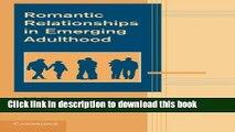 Read Book Romantic Relationships in Emerging Adulthood (Advances in Personal Relationships) ebook