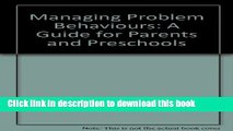 Read Managing Problem Behaviours: A Guide for Parents and Preschools  Ebook Free