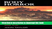 Download Books Body Horror: Photojournalism, Catastrophe and War (Critical Image) PDF Online