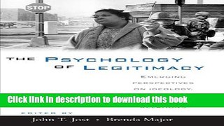 Download Book The Psychology of Legitimacy: Emerging Perspectives on Ideology, Justice, and