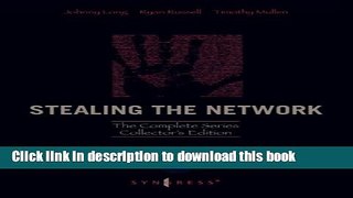 Download Stealing the Network: The Complete Series Collector s Edition and Final Chapter PDF Free
