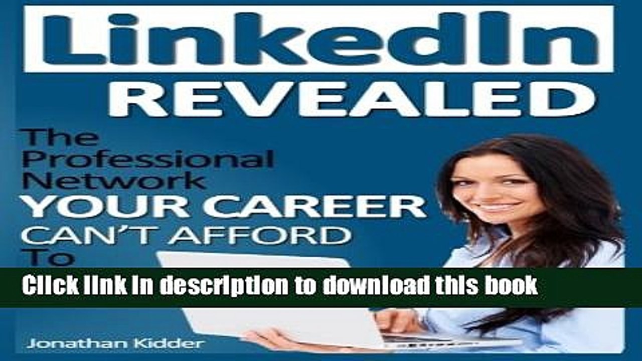 Read LinkedIn Revealed: The Professional Network Your Career Can t Afford To Ignore   The 15 Steps