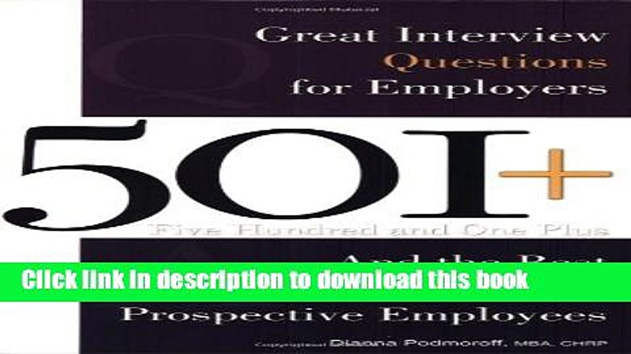 Read 501+ Great Interview Questions For Employers and the Best Answers for Prospective Employees