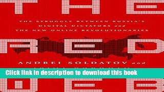 PDF The Red Web: The Struggle Between Russia s Digital Dictators and the New Online