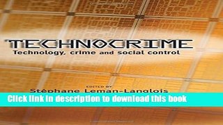 Download Technocrime: Technology, Crime and Social Control Ebook Online