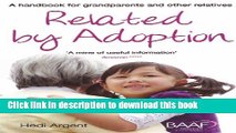 Read Related by Adoption 2014: A Handbook for Grandparents and Other Relatives  Ebook Free