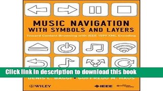 Read Music Navigation with Symbols and Layers: Toward Content Browsing with IEEE 1599 XML