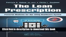 Download The Lean Prescription: Powerful Medicine for Our Ailing Healthcare System  PDF Online