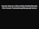 Download Forensic Aspects of Dissociative Identity Disorder (The Forensic Psychotherapy Monograph