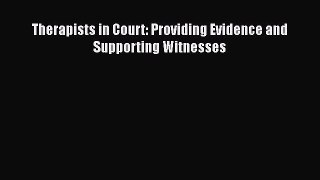 Read Therapists in Court: Providing Evidence and Supporting Witnesses Ebook Free