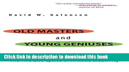 Read Old Masters and Young Geniuses: The Two Life Cycles of Artistic Creativity Ebook Free