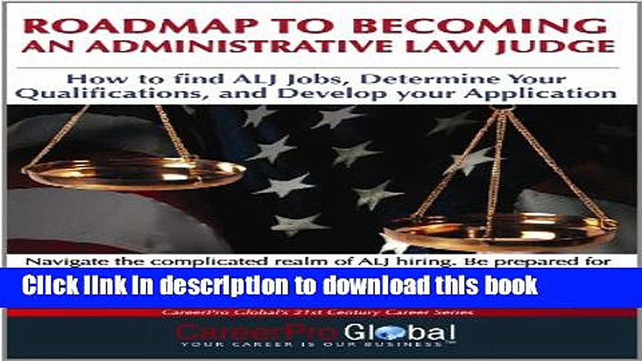 Read Roadmap to Becoming an Administrative Law Judge: How to Find ALJ Jobs, Determine Your