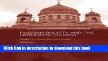 Download Russian Society and the Orthodox Church: Religion in Russia after Communism  Read Online