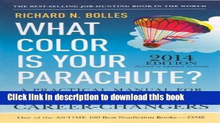 Read What Color Is Your Parachute? 2014 (Turtleback School   Library Binding Edition)  PDF Online