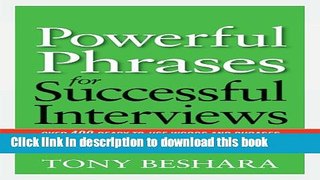Read Powerful Phrases for Successful Interviews: Over 400 Ready-to-Use Words and Phrases That Will