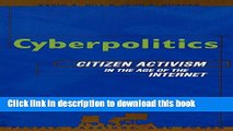 Download Cyberpolitics: Citizen Activism in the Age of the Internet Free Books