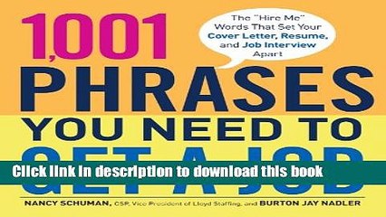 Read 1,001 Phrases You Need to Get a Job: The "Hire Me" Words that Set Your Cover Letter, Resume,