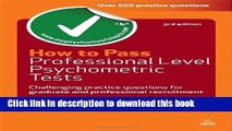 Download Book How to Pass Professional Level Psychometric Tests: Challenging Practice Questions