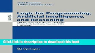 Read Logic for Programming, Artificial Intelligence, and Reasoning: 13th International Conference,