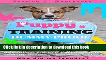 Read Book Puppy Training: Step By Step Puppy Training Guide- unique tricks included (puppy