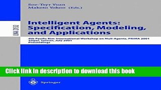 Read Intelligent Agents: Specification, Modeling, and Application: 4th Pacific Rim International
