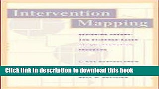 Read Intervention Mapping Designing Theory and Evidence Based Promotion Programs  PDF Online
