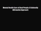 [PDF] Mental Health Care of Deaf People: A Culturally Affirmative Approach Download Online