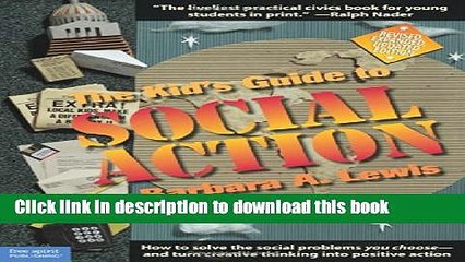 Read The Kid s Guide to Social Action: How to Solve the Social Problems You Choose-And Turn