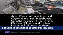 Download An Examination of Options to Reduce Underway Training Days Through the Use of Simulation