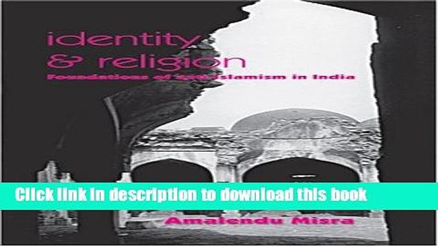 PDF Identity and Religion: Foundations of Anti-Islamism in India Read Online