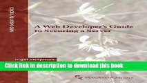 Read A Web Developer s Guide to Securing a Server (Web Security Topics) Ebook Free
