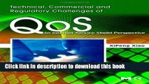 Download Technical, Commercial and Regulatory Challenges of QoS: An Internet Service Model