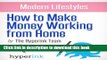 Download Modern Lifestyles: How to Make Money Working From Home (Telecommuting Jobs) Ebook Free