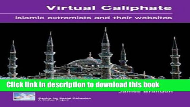 PDF Virtual Caliphate: Islamic Extremists Their Websites Free Books