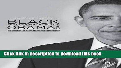 Download Black Masculinity in the Obama Era: Outliers of Society Ebook Online