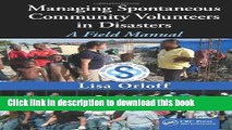 Read Managing Spontaneous Community Volunteers in Disasters: A Field Manual Ebook Free