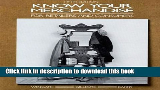 Read Know Your Merchandise: For Retailers and Consumers Ebook Free