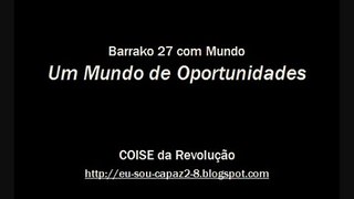 BARRAKO 27 com MUNDO - Um Mundo de Oportunidades