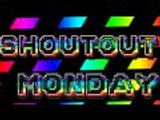 Shoutout Monday #1