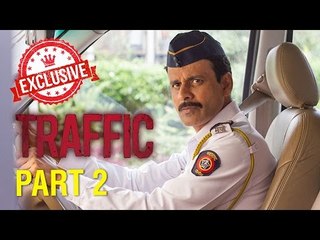 Traffic Full Movie HD | Manoj Bajpayee | Exclusive Interview | Part 2