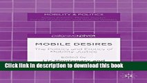 [PDF] Mobile Desires: The Politics and Erotics of Mobility Justice [Download] Full Ebook