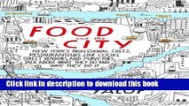 Download Food and the City: New York s Professional Chefs, Restaurateurs, Line Cooks, Street